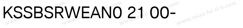 KSSBSRWEAN0 21 00字体转换